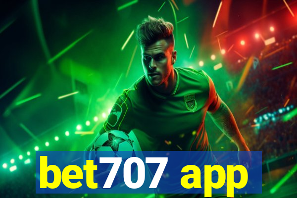 bet707 app